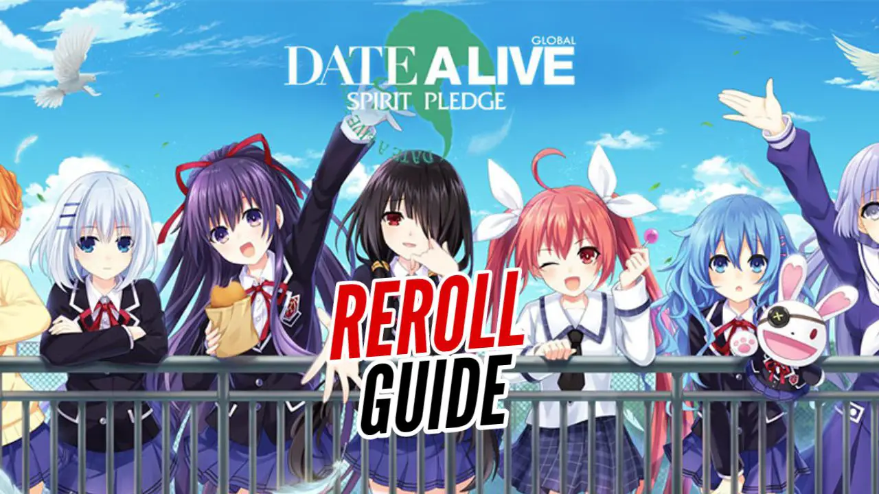 Date A Live Spirit Pledge Reroll Guide – Step By Step For Best Reroll -  Gachagamer